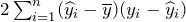 2\sum_{i=1}^{n}(\widehat{y}_{i}-\overline{y})(y_{i}-\widehat{y}_{i})