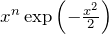 x^n \exp \left(-\frac{x^2}{2} \right)