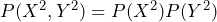 P(X^2,Y^2)=P(X^2)P(Y^2)