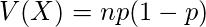  V(X)=np(1-p) 