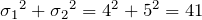{\sigma_1}^{2}+{\sigma_2}^{2}=4^2+5^2=41