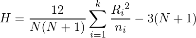  \displaystyle H = \frac{12}{N(N + 1)}   \sum_{i = 1}^k {\frac {{R_i}^2}{n_i}} - 3(N + 1) 
