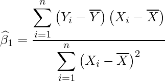  \displaystyle \widehat{\beta}_{1}=\frac{\displaystyle \sum_{i=1}^{n} \left(Y_{i}-\overline{Y} \right)\left(X_{i}-\overline{X} \right)}{\displaystyle \sum_{i=1}^{n} \left(X_{i}-\overline{X} \right)^{2}} 