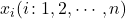 x_i (i\colon 1, 2, \cdots, n)