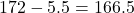 172-5.5=166.5