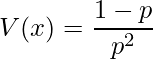  V(x) = \displaystyle \frac{1 - p}{p^2}