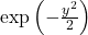 \exp \left(-\frac{y^2}{2} \right)