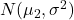 N(\mu_2, \sigma^2)