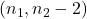 (n_{1}, n_{2}-2)