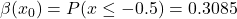 \beta(x_0)=P(x \leq -0.5)=0.3085