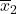 \overline{x}_2