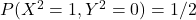 P(X^2=1, Y^2=0)=1/2