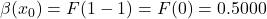 \beta(x_0) = F(1-1) = F(0) = 0.5000