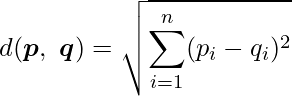  \displaystyle d(\boldsymbol{p},\ \boldsymbol{q}) = \sqrt{\sum^n_{i=1} (p_i-q_i)^2} 