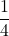 \displaystyle \frac{1}{4}