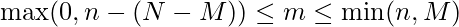  \max(0, n - (N - M)) \leq m \leq \min(n, M) 