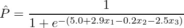  \displaystyle \hat{P} = \frac{1}{1+e^{-(5.0 + 2.9x_1 - 0.2x_2 - 2.5x_3)}} 