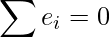  \displaystyle \sum e_{i}=0 