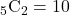 {}_5 \mathrm{C}_2=10