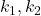 k_{1}, k_{2}