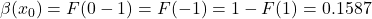 \beta(x_0) = F(0-1) = F(-1) = 1-F(1) = 0.1587