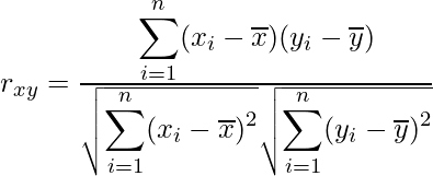  r_{xy} = \frac{\displaystyle \sum_{i = 1}^n (x_i - \overline{x}) (y_i - \overline{y})}{\sqrt{\displaystyle \sum_{i = 1}^n  (x_i - \overline{x})^2}\sqrt{\displaystyle \sum_{i = 1}^n  (y_i - \overline{y})^2}} 