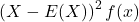 \left( X-E(X) \right)^2 f(x)