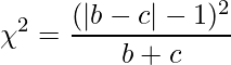  \displaystyle \chi^2 = \frac{(|b - c| - 1)^2}{b + c} 