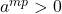 a^{mp}>0