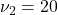 \nu_2=20