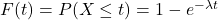 F(t)=P(X \leq t)=1-e^{-\lambda t}