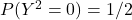 P(Y^2=0)=1/2