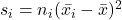 s_i = n_i (\bar{x_i}-\bar{x})^2