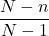 \displaystyle \frac{N-n}{N-1}