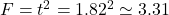 F=t^2=1.82^2 \simeq 3.31