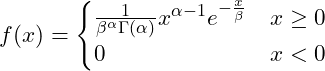  \displaystyle f(x) =\begin{cases}{\frac{1}{\beta^\alpha\Gamma(\alpha)} x^{\alpha - 1}e^{-\frac{x}{\beta}}} &  x  \geq  0 \\ {0} & x < 0\end{cases}  