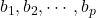 b_1,b_2,\cdots,b_p