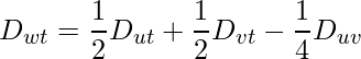  D_{wt} = \displaystyle \frac{1}{2}D_{ut} + \displaystyle \frac{1}{2}D_{vt} - \displaystyle \frac{1}{4}D_{uv}