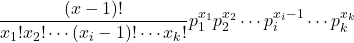 \displaystyle \frac{(x-1)!}{x_1!x_2! \cdots (x_i-1)! \cdots x_k!} p^{x_1}_1 p^{x_2}_2 \cdots p^{x_i-1}_i \cdots p^{x_k}_k