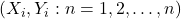 (X_i, Y_i: n = 1, 2, \dots, n)