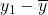 y_{1}-\overline{y}